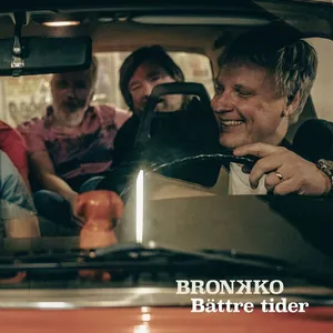 Bronkko: Bättre Tider