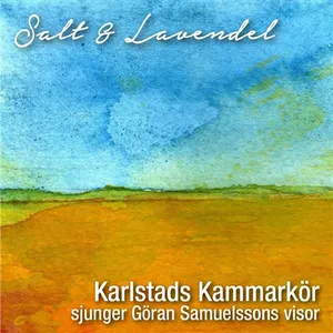 Karlstads Kammarkör/Göran Samuelsso: Salt &...
