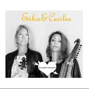 Erika & Cecilia: Allegro Violento