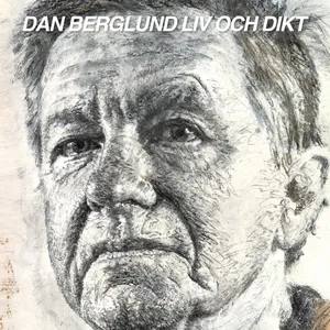 Berglund Dan: Liv och dikt