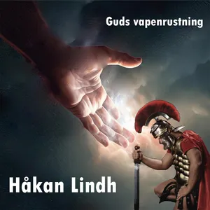Lindh Håkan: Guds Vapenrustning