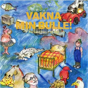 Laurin Anna-Lena: Vakna Min Bulle