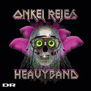 Onkel Reje: Onkel Rejes Heavyband