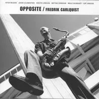 Carlquist Fredrik: Opposite