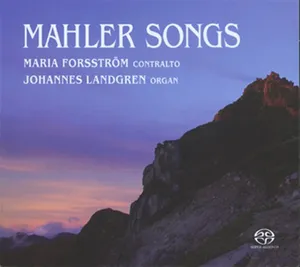 Mahler: Mahler songs (Maria Forsström)