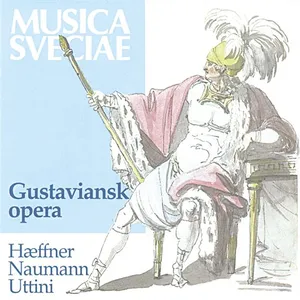 Haeffner/Naumann/Uttini: Gustaviansk Opera