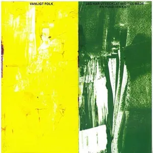 Vanligt Folk: Jag har utvecklat mig...