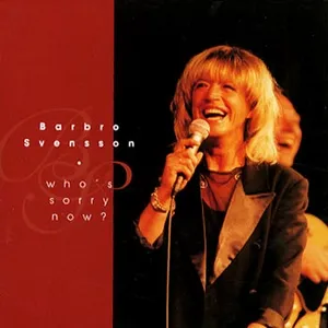 Svensson Barbro: Who's sorry now? 1998