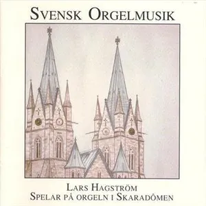 Hagström Lars: Svensk Orgelmusik