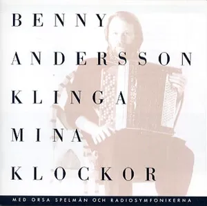 Andersson Benny: Klinga mina klockor 1987