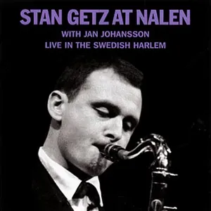Getz Stan: At Nalen with Jan Johansson 1959
