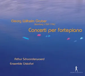 Gruber Georg Wilhelm: Concerti Per Fortepiano