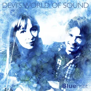 Devi's World of Sound: Blue Print