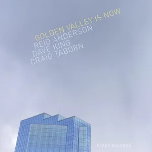 Anderson Reid/King/Taborn: Golden Valley...