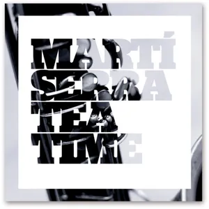 Serra Marti: Tea Time
