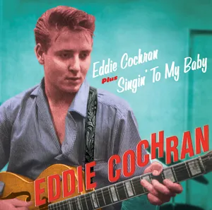 Cochran Eddie: Eddie Cochran + Singin'to My Baby