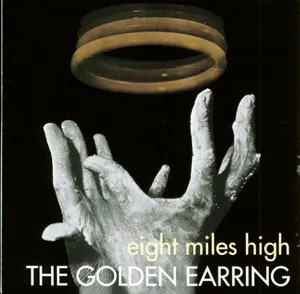 Golden Earring: Eight Miles High (Remastered & E