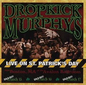 Dropkick Murphys: Live on St Patrick's Day 2002