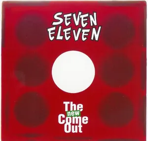 Seven Eleven: New Come Out