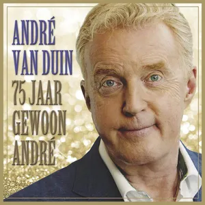 Van Duin André: 75 Jaar Gewoon Andre