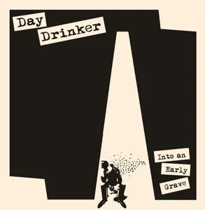 Day Drinker: Into an Early Grave
