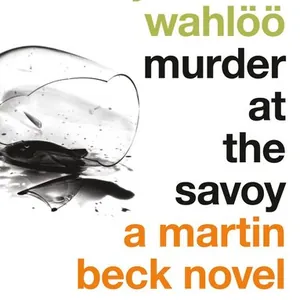 Murder At The Savoy (martin Beck 6)