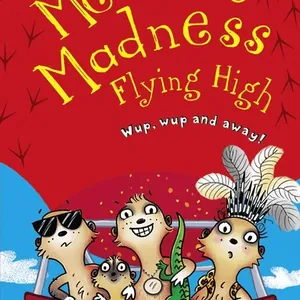 Meerkat Madness Flying High