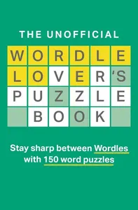 Unofficial Wordle Lover's Puzzle Book