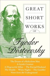 Great Short Works Of Fyodor Dostoevsky