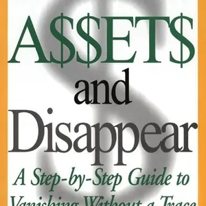 Hide Your Assets and Disappear