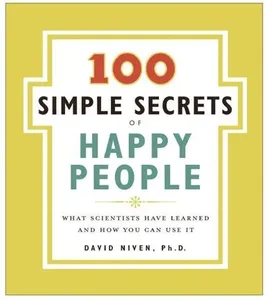 100 Simple Secrets Of Happy People