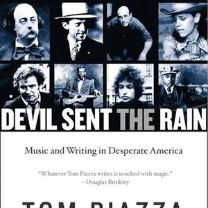 Devil Sent the Rain: Music and Writing in Desperate America
