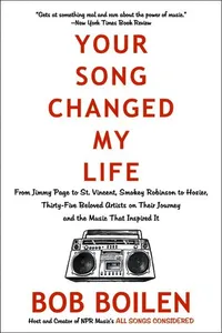 Your Song Changed My Life: From Jimmy Page to St. Vincent, Smokey Robinson to Hozier, Thirty-Five Beloved Artists on Their Journey and the Music That
