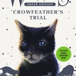 Warriors Super Edition: Crowfeather's Trial