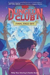 Dungeons & Dragons: Dungeon Club: Final Face-Off: A Graphic Novel