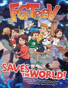 Fgteev Saves the World!: A Graphic Novel