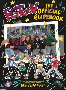 FGTeeV: The Official Guidebook