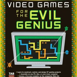Programming Video Games for the Evil Genius