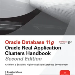 Oracle Database 11g Oracle Real Application Clusters Handbook