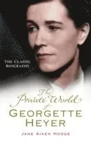 The Private World of Georgette Heyer