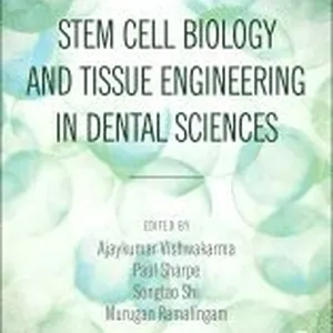 Stem Cell Biology and Tissue Engineering in Dental Sciences