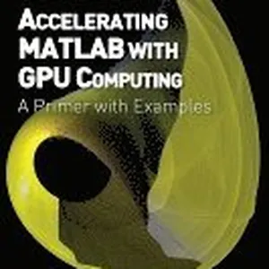 Accelerating MATLAB with GPU Computing