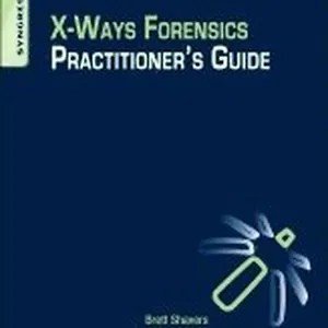 X-Ways Forensics Practitioner's Guide