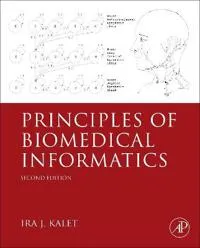Principles of Biomedical Informatics