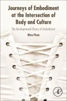 Journeys of Embodiment at the Intersection of Body and Culture