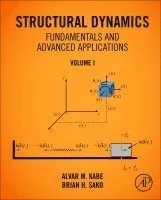 Structural Dynamics Fundamentals and Advanced Applications, Volume I