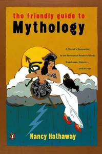 The Friendly Guide to Mythology