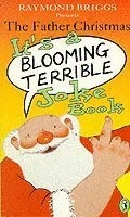 Father Christmas it's a Bloomin' Terrible Joke Book