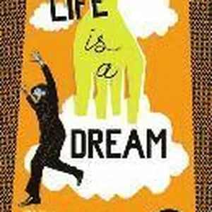 Life Is A Dream