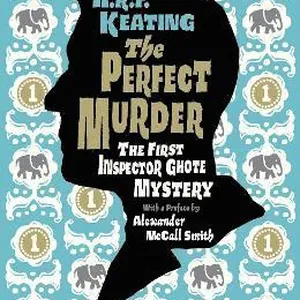 Perfect Murder: The First Inspector Ghote Mystery